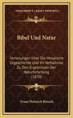Bibel Und Natur - Franz Heinrich Reusch (author)