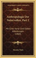 Anthropologie Der Naturvolker, Part 2 - Theodor Waitz