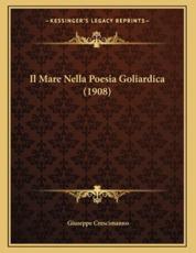 Il Mare Nella Poesia Goliardica (1908) - Giuseppe Crescimanno (author)