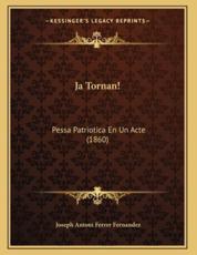 Ja Tornan! - Joseph Antoni Ferrer Fernandez (author)