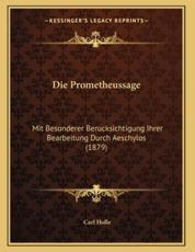 Die Prometheussage - Carl Holle (author)