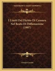 I Limiti Del Diritto Di Censura Nel Reato Di Diffamazione (1907) - Giorgio Cassuto