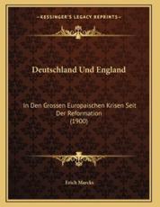 Deutschland Und England - Erich Marcks