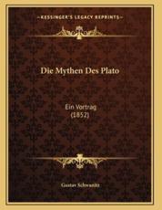 Die Mythen Des Plato - Gustav Schwanitz (author)