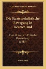 Die Staatssozialistische Bewegung In Deutschland - Moriz Stroll (author)