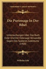 Die Purimsage In Der Bibel - Wilhelm Erbt (author)