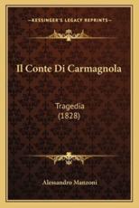 Il Conte Di Carmagnola - Professor Alessandro Manzoni