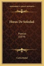 Horas De Soledad - Carlos Rafael (author)