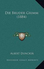 Die Bruder Grimm (1884) - Albert Duncker