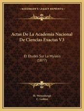Actas De La Academia Nacional De Ciencias Exactas V3 - H Weyenbergh (author), C Lesbini (author)