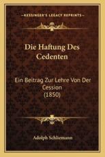 Die Haftung Des Cedenten - Adolph Schliemann