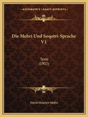 Die Mehri Und Soqotri-Sprache V1 - David Heinrich Muller