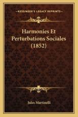 Harmonies Et Perturbations Sociales (1852)