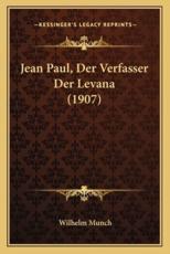 Jean Paul, Der Verfasser Der Levana (1907) - Wilhelm Munch