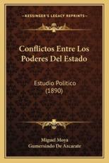 Conflictos Entre Los Poderes Del Estado - Miguel Moya, Gumersindo De Azcarate (introduction)
