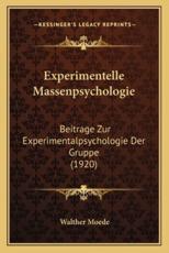 Experimentelle Massenpsychologie - Walther Moede