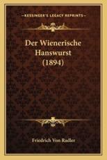 Der Wienerische Hanswurst (1894) - Friedrich Von Radler