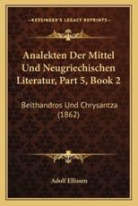 Analekten Der Mittel Und Neugriechischen Literatur, Part 5, Book 2 - Adolf Ellissen