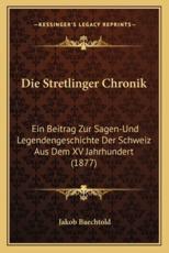 Die Stretlinger Chronik - Jakob Baechtold