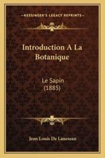 Introduction A La Botanique - Jean Louis De Lanessan