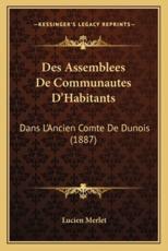Des Assemblees De Communautes D'Habitants - Lucien Merlet (author)