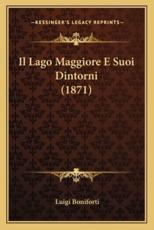 Il Lago Maggiore E Suoi Dintorni (1871) - Luigi Boniforti