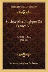 Societe Mycologique De France V5 - Societe Mycologique de France (other)