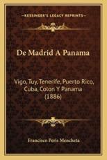 De Madrid A Panama - Francisco Peris Mencheta (author)