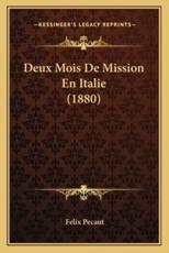 Deux Mois De Mission En Italie (1880) - Felix Pecaut (author)