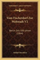Vom Fischerdorf Zur Weltstadt V2 - Adolph Streckfuss