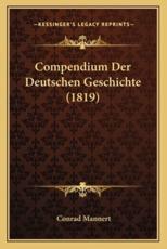 Compendium Der Deutschen Geschichte (1819) - Conrad Mannert