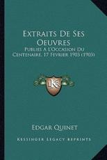 Extraits De Ses Oeuvres - Edgar Quinet (author)