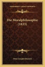 Die Moralphilosophie (1833) - Peter Joseph Elvenich