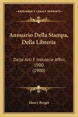 Annuario Della Stampa, Della Libreria - Henry Berger (author)