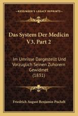Das System Der Medicin V3, Part 2 - Friedrich August Benjamin Puchelt (author)