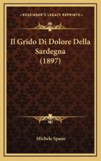 Il Grido Di Dolore Della Sardegna (1897) - Michele Spano (author)