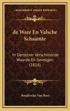 De Ware En Valsche Schaamte - Boudewijn Van Rees (author)
