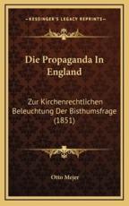 Die Propaganda In England - Otto Mejer