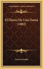 El Diario De Una Dama (1882) - Octavio Feuillet (author)