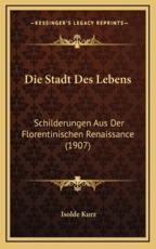 Die Stadt Des Lebens - Isolde Kurz (author)