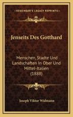 Jenseits Des Gotthard - Joseph Viktor Widmann (author)
