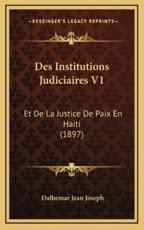 Des Institutions Judiciaires V1 - Dalbemar Jean Joseph (author)