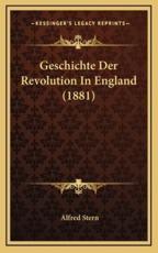 Geschichte Der Revolution In England (1881) - Alfred Stern (author)