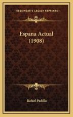 Espana Actual (1908) - Rafael Padilla (author)