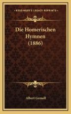 Die Homerischen Hymnen (1886) - Albert Gemoll (editor)