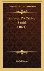 Ensayos De Critica Social (1874) - Rafael Nunez (author)