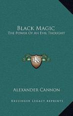 Black Magic - Alexander Cannon (author)