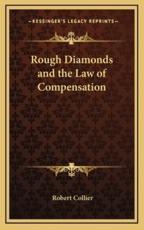 Rough Diamonds and the Law of Compensation - Robert Collier (author)