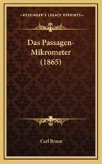 Das Passagen-Mikrometer (1865) - Carl Braun (author)