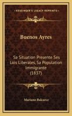 Buenos Ayres - Mariano Balcarce (author)